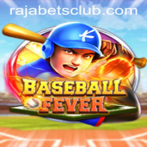 BaseballFever: Experience the Thrill of America's Favorite Pastime with Rajabets