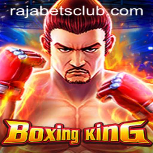 Exploring the Exciting World of BoxingKing on Rajabets