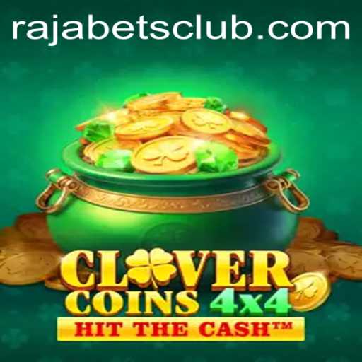 Exploring the Exciting World of CloverCoins4x4 on Rajabets