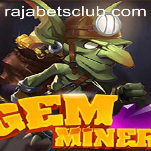 Discover the Thrilling Adventures of GemMiner: Rajabets' Latest Gaming Sensation