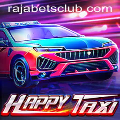 Explore HappyTaxi on Rajabets: A Comprehensive Guide