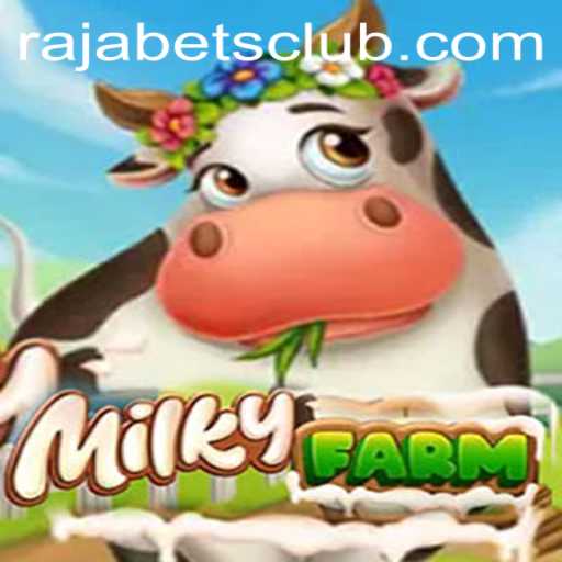MilkyFarm: The Agricultural Adventure with Rajabets