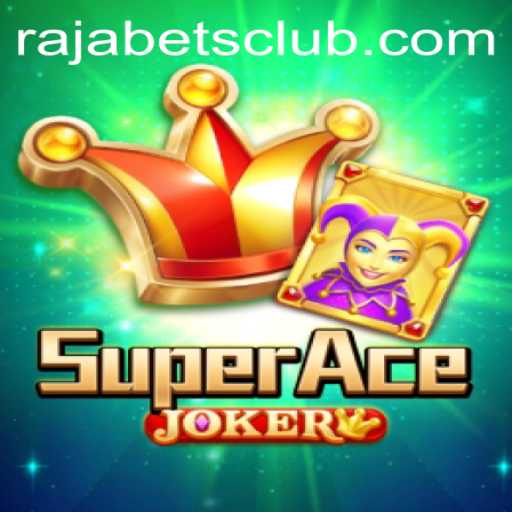Exploring the Exciting World of SuperAceJoker on Rajabets