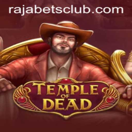 Explore the Thrilling World of TempleofDead with Rajabets