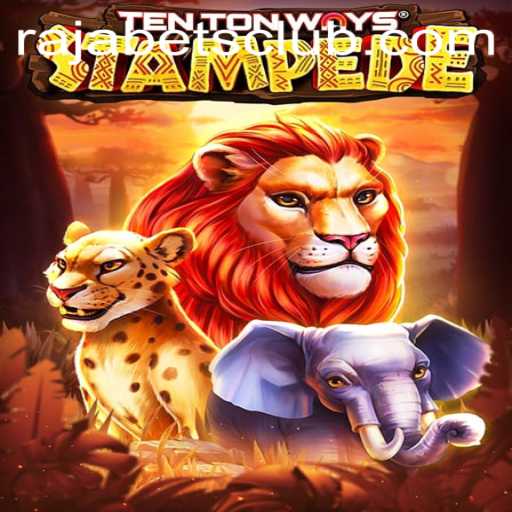 Exploring the Thrills of TenTonWaysStampede: A Rajabets Adventure