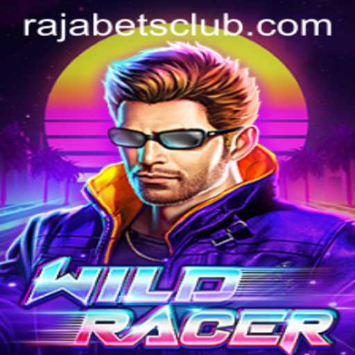 Exploring the Thrills of WildRacer with Rajabets