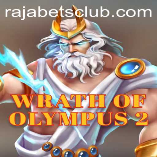 Discover the Thrills of WrathofOlympus2: A New Era in Gaming with Rajabets